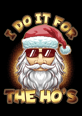 I Do It For The Hos Santa