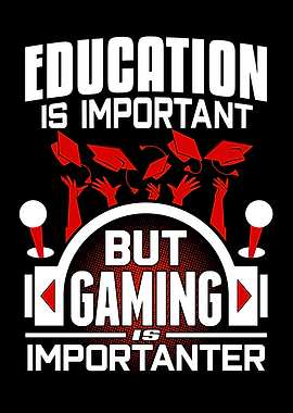 Gaming Is Importanter
