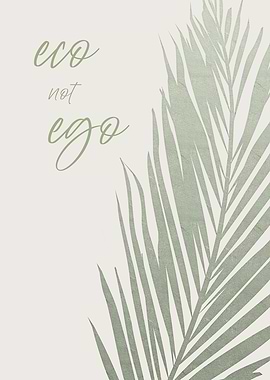 Eco not ego