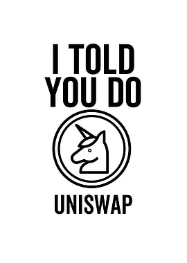 I Told You So Uniswap