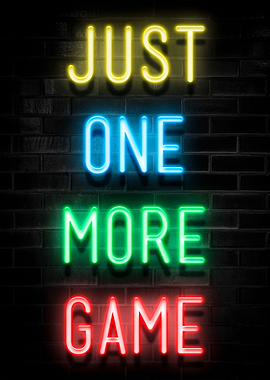 JUST ONE MORE GAME