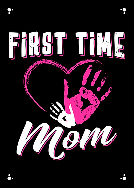 First Time Mom
