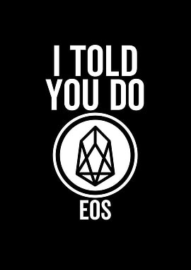 I Told You So EOS