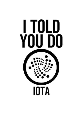 I Told You So Iota