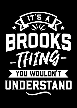 Its A Brooks Thing