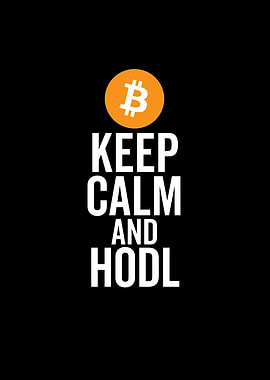 Keep Calm And Hodl