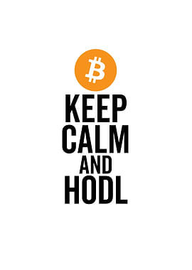 Keep Calm And Hodl