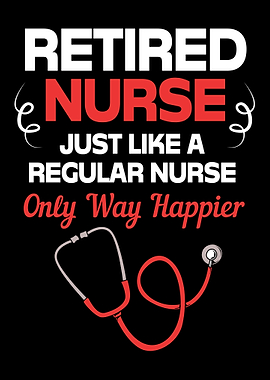 Funny Retired Nurse