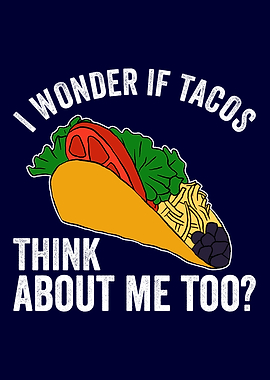 Tacos Think about me
