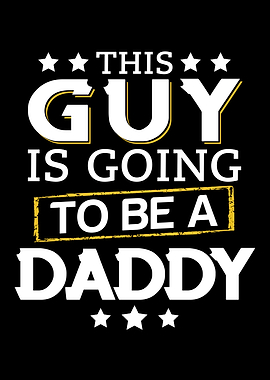 Going To Be A Daddy