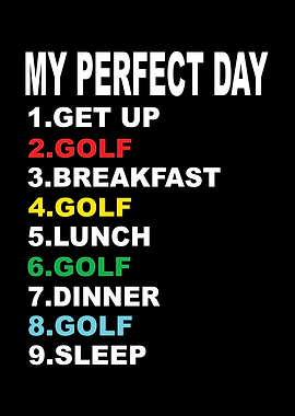 My Perfect Day Of Golf