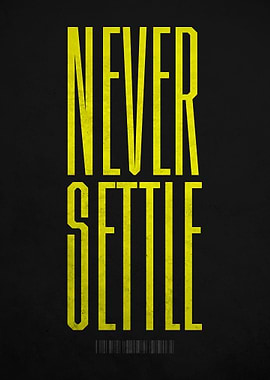 NEVER SETTLE