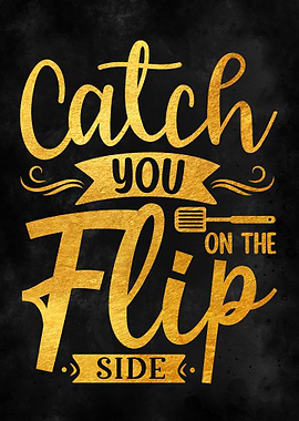 catch you on the flip