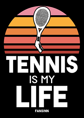 Tennis Is My Life