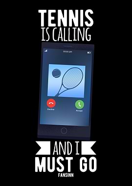 Tennis Is Calling And I Mu