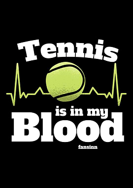 Tennis Is In My Blood