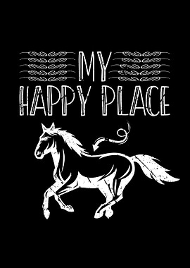 My Happy Place Horse Gift