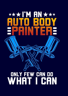 Im A Auto Body Painter