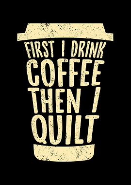 First I drink coffee then