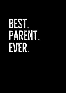 Best Parent Ever