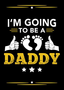 I Am Going To Be A Daddy