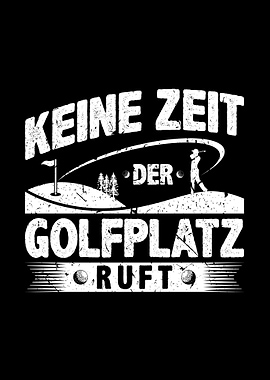 Keine Zeit Golfplatz Ruft