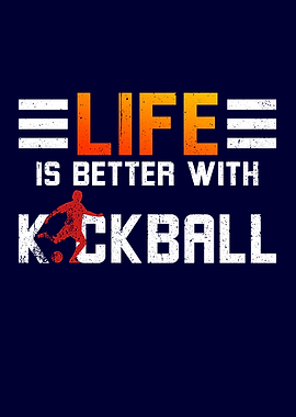 Kickball Life ist Better