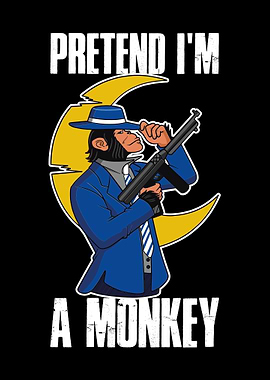 Pretend Im A Monkey