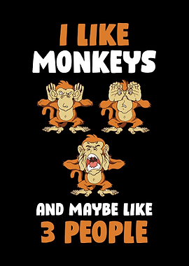 I Like Monkeys And 3