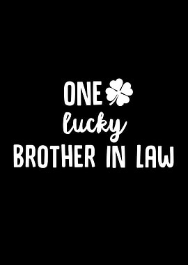 One Lucky Brother In Law