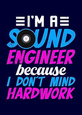 Sound Engineer Hardwork