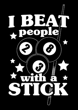 I Beat People With A Stick
