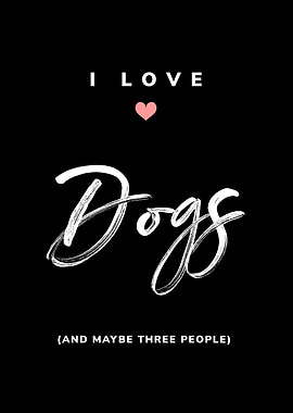 I Love Dogs