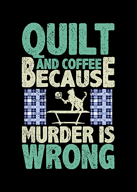 Quilt and coffee because