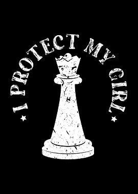 I Protect My Girl Chess