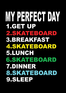 My Perfect Day Skateboard