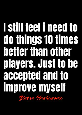 Zlatan Ibrahimovic Quotes