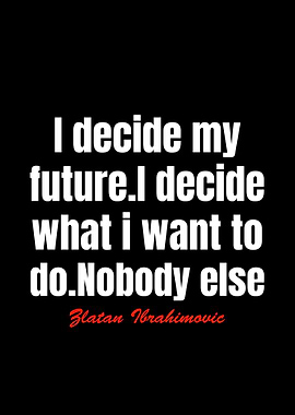 Zlatan Ibrahimovic Quotes