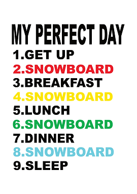 My Perfect Day Snowboard