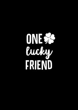 One Lucky Friend