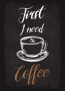 First I Need Coffee