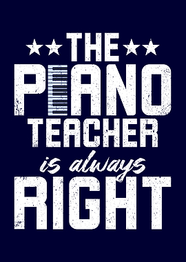 Piano Teacher is Right