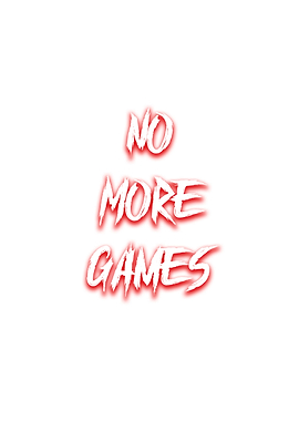 No More Games