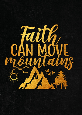 Faith can move mountains