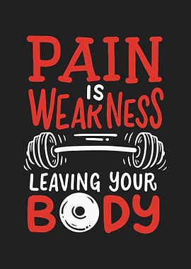 Pain Is Weakness