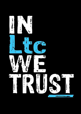 In LTC WE Trust