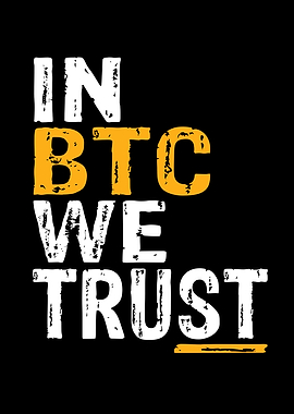 In BTC WE Trust