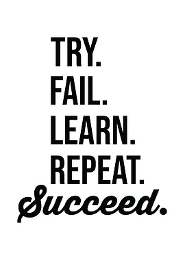 Try Fail Learn Repeat