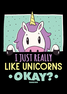 I Just Really Like Unicorn