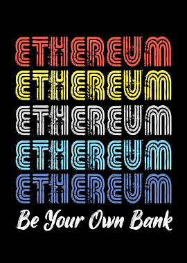 Etherum Be Your Own Bank
